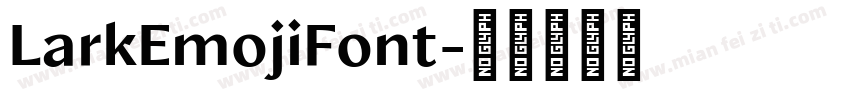 LarkEmojiFont字体转换