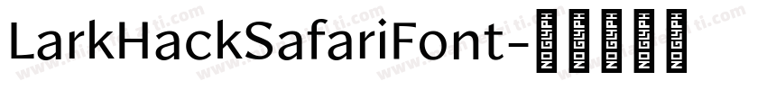 LarkHackSafariFont字体转换
