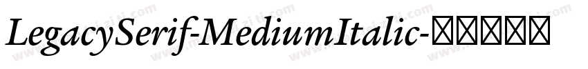 LegacySerif-MediumItalic字体转换