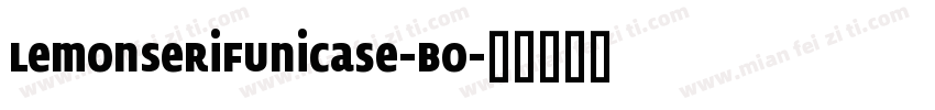 LemonSerifUnicase-Bo字体转换
