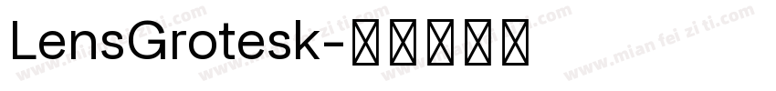 LensGrotesk字体转换