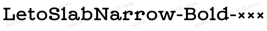 LetoSlabNarrow-Bold字体转换