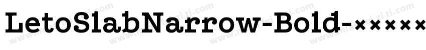 LetoSlabNarrow-Bold字体转换