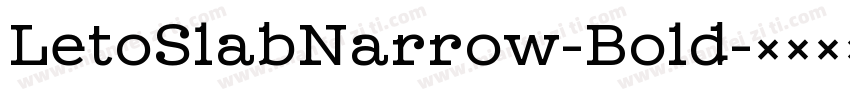 LetoSlabNarrow-Bold字体转换