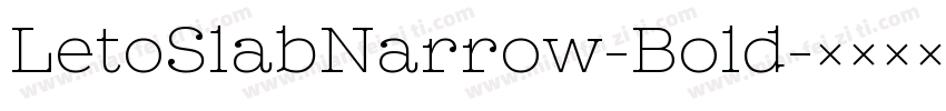 LetoSlabNarrow-Bold字体转换