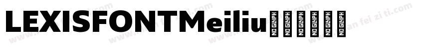 LEXISFONTMeiliu字体转换