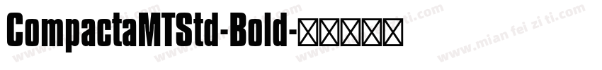 CompactaMTStd-Bold字体转换