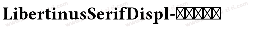 LibertinusSerifDispl字体转换