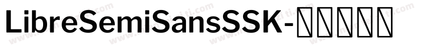 LibreSemiSansSSK字体转换