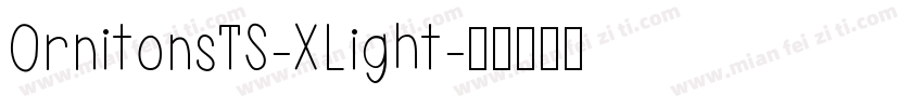 OrnitonsTS-XLight字体转换