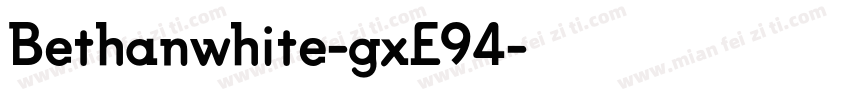Bethanwhite-gxE94字体转换