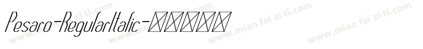 Pesaro-RegularItalic字体转换