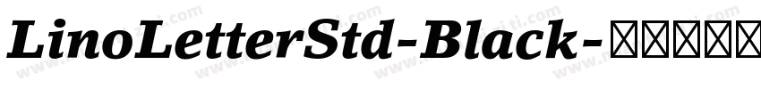 LinoLetterStd-Black字体转换