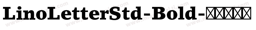 LinoLetterStd-Bold字体转换