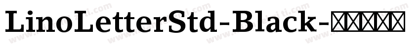 LinoLetterStd-Black字体转换