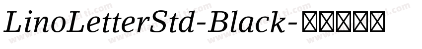 LinoLetterStd-Black字体转换