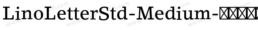 LinoLetterStd-Medium字体转换