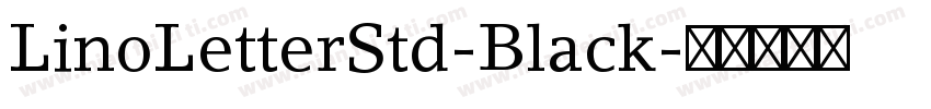 LinoLetterStd-Black字体转换