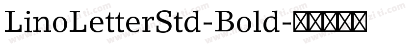 LinoLetterStd-Bold字体转换