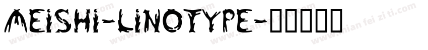 meishi-Linotype字体转换