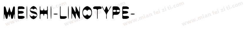 meishi-Linotype字体转换