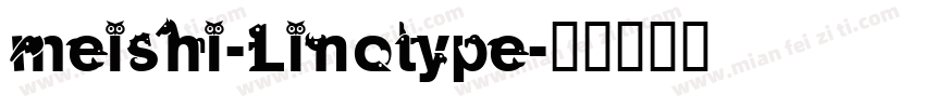 meishi-Linotype字体转换