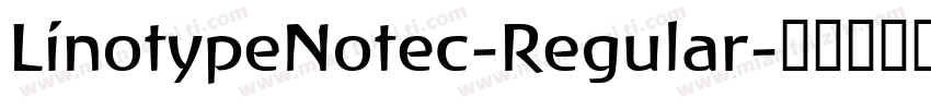 LinotypeNotec-Regular字体转换