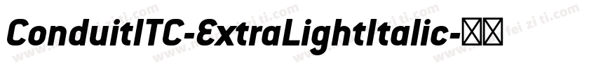 ConduitITC-ExtraLightItalic字体转换