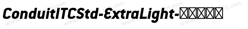 ConduitITCStd-ExtraLight字体转换