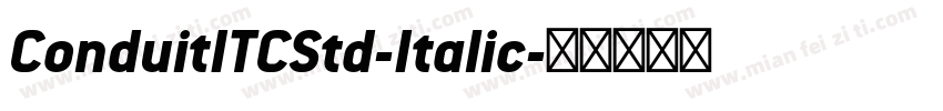 ConduitITCStd-Italic字体转换