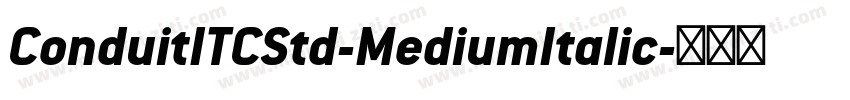 ConduitITCStd-MediumItalic字体转换