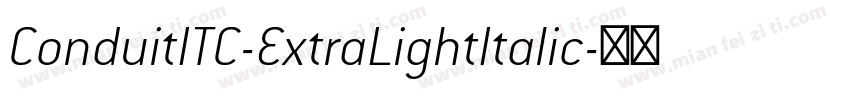 ConduitITC-ExtraLightItalic字体转换