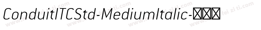 ConduitITCStd-MediumItalic字体转换