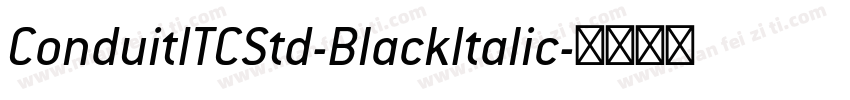ConduitITCStd-BlackItalic字体转换