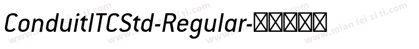 ConduitITCStd-Regular字体转换