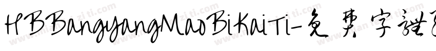 HBBangYangMaoBiKaiTi字体转换