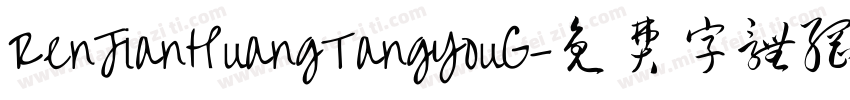 RenJianHuangTangYouG字体转换