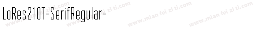 LoRes21OT-SerifRegular字体转换