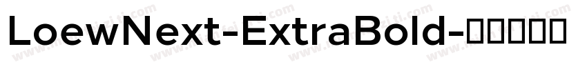 LoewNext-ExtraBold字体转换