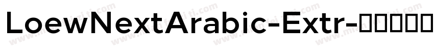 LoewNextArabic-Extr字体转换