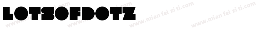 LOTSOFDOTZ字体转换