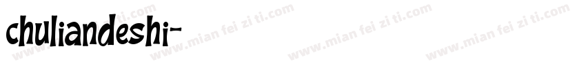 chuliandeshi字体转换