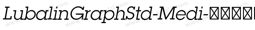 LubalinGraphStd-Medi字体转换