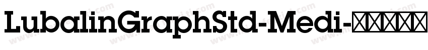 LubalinGraphStd-Medi字体转换