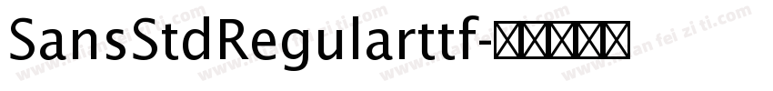 SansStdRegularttf字体转换