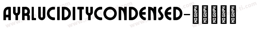 AyrLucidityCondensed字体转换