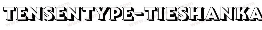 Tensentype-tieshanka字体转换