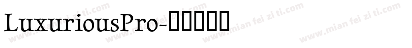 LuxuriousPro字体转换