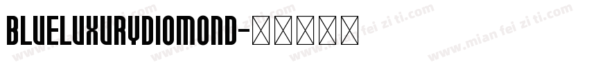 BlueLuxuryDiomond字体转换