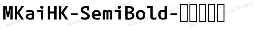 MKaiHK-SemiBold字体转换